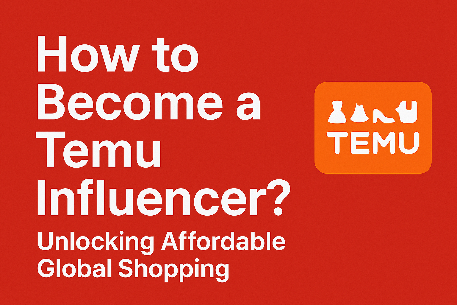 How to Become a Temu Influencer?